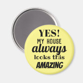 Yes私の家は常にこの素晴らしいおもしろい磁石を見る マグネット (正面/裏面)