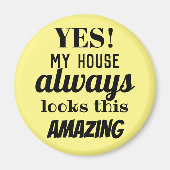 Yes私の家は常にこの素晴らしいおもしろい磁石を見る マグネット (正面)