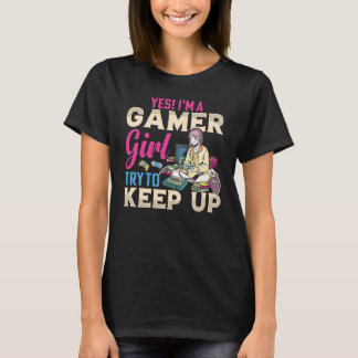Yes私はゲーマー女の子Gゲーマーを保アップしようとする Tシャツ