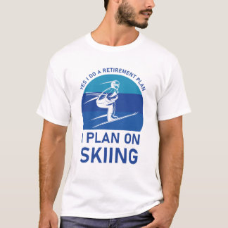 yes私はスキーをする予定の退職計画をする |スキー tシャツ