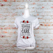 Yes私はタトゥーを持っている私はグラフィックし気にない Tシャツ