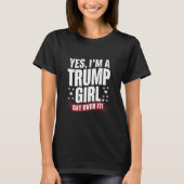 Yes私はトランプの女の子2024選挙を乗り越える Tシャツ (正面)