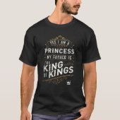 Yes私はプリンセス!父は王の王だ Tシャツ (正面)