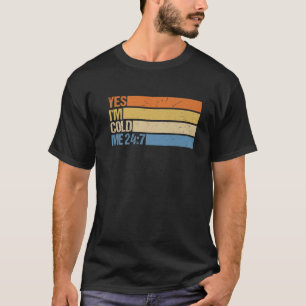 Yes私は冷たい私24 7おもしろい引用文皮肉レトロV Tシャツ