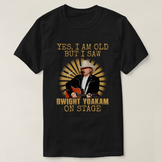 Yes私は古いが、私はDwight Yoakamのステージレトロを見た Tシャツ (デザイン正面)