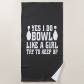 Yes私は女の子のようにボウルを行う上保に、ボーリング ビーチタオル (正面)