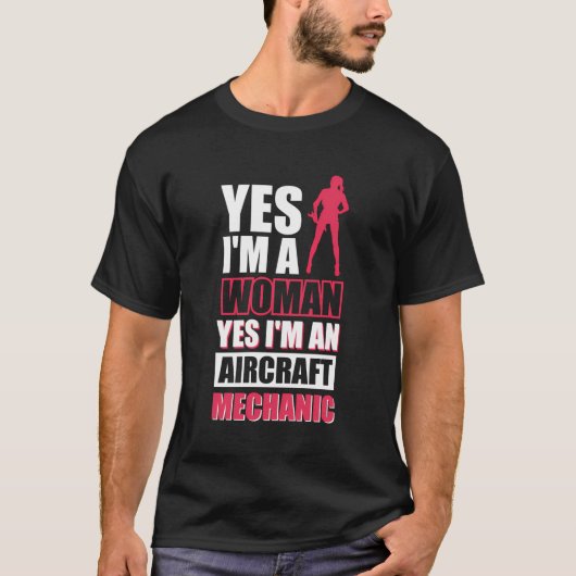 Yes私は女性Yes私は航空機整備士 Tシャツ (正面)