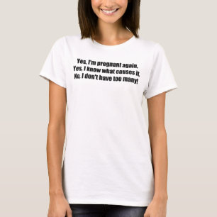 Yes私は妊娠した再度おもしろいな母性です Tシャツ