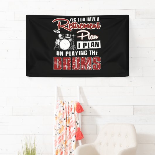 Yes私は引退する計画を持っているドラミングを計画 横断幕 (インサイチュ)