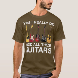 Yes私は本当にこれらのギターをすべて必要とする3524 Tシャツ
