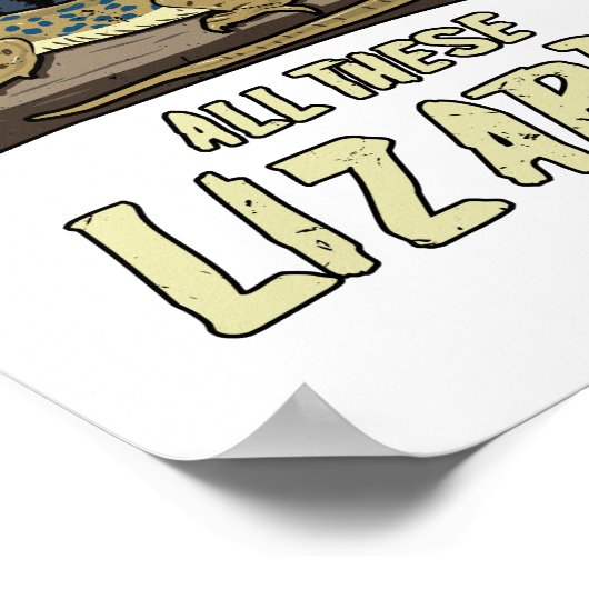 Yes私は本当にこれらのトカゲ爬虫類ペットをすべて必要としている ポスター (角)