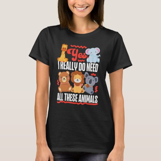 Yes私は本当にこれらの動物のかわいいが必要 Tシャツ (正面)
