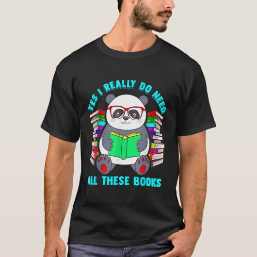 Yes私は本当にこれらの本のPanda Literacを必要とする Tシャツ (正面)