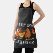 Yes私は本当にこれらの鶏をすべて必要としている エプロン (インサイチュ)