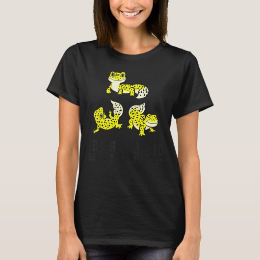 Yes私は本当に必要なすべてのヒョウのゲッコス1 Tシャツ (正面)
