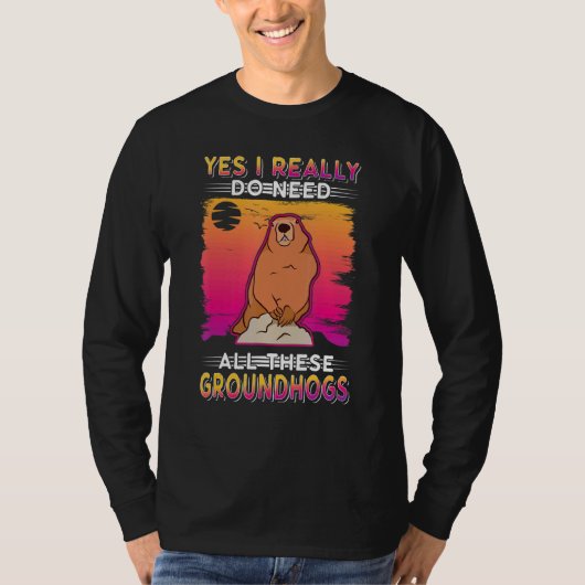 Yes私は本当に必要なすべてのGroundhogs Marmot 1 Tシャツ (正面)