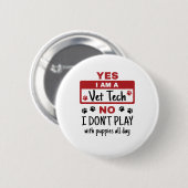 Yes私は獣医である私は子犬と一緒にない遊 缶バッジ (正面&裏面)