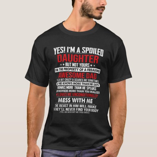 Yes私は甘やかされた娘だが自由の身ではない Tシャツ (正面)