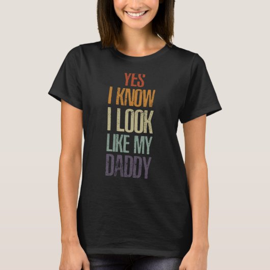 Yes私は私のパパかわいい子供のように見える知っている父の Tシャツ (正面)