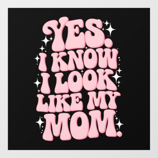 Yes私は私の母のように見えるGroovy母の日 ウィンドウサイン (シート)