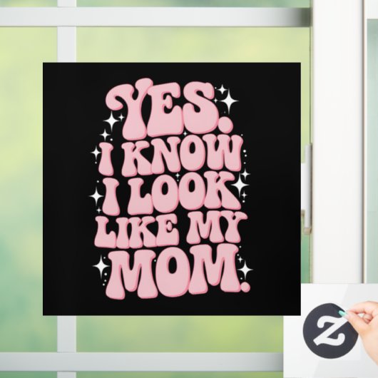 Yes私は私の母のように見えるGroovy母の日 ウィンドウサイン (ホーム)