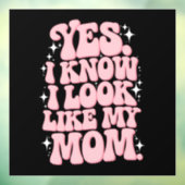 Yes私は私の母のように見えるGroovy母の日 ウィンドウサイン (シート3)