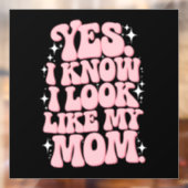 Yes私は私の母のように見えるGroovy母の日 ウィンドウサイン (シート2)