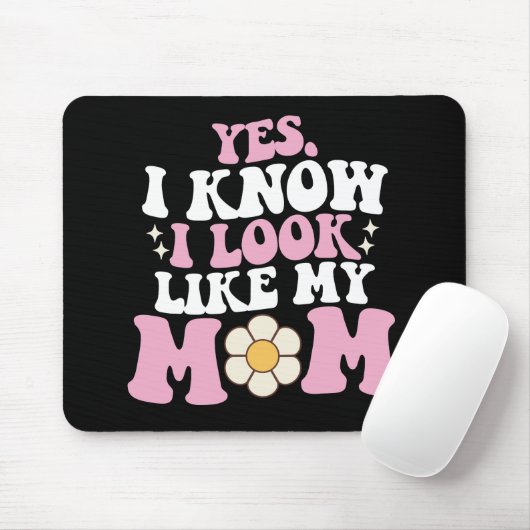 Yes私は私の母のように見えるGroovy母の日 マウスパッド (マウス)