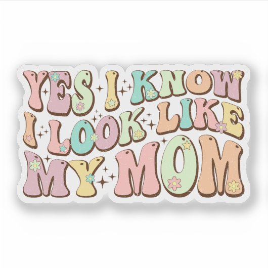 Yes私は私の母の日Groovyのように見えることを知っている シール (正面)