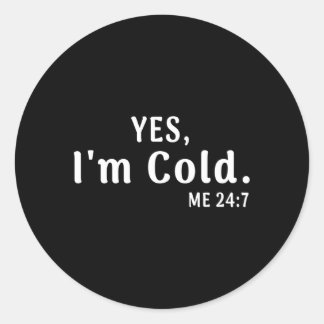 Yes私は私24 7と凍結を寒い ラウンドシール