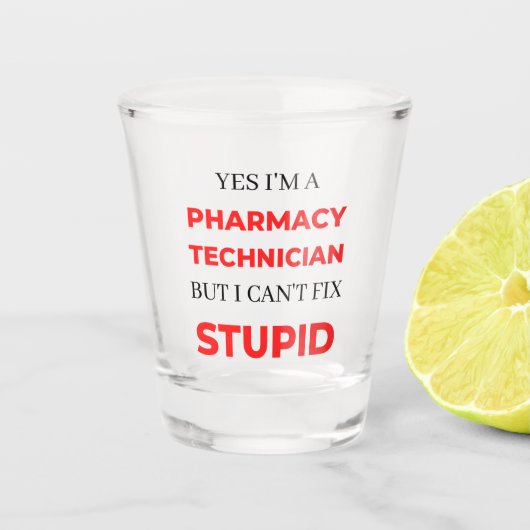 Yes私は薬局の技術者だが、私は修正できない2 ショットグラス (正面)