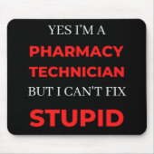 Yes私は薬局の技術者だが、私は修正できない マウスパッド (正面)