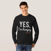 Yes私は24 7おもしろい諺について食べ物ロー tシャツ (正面フル)