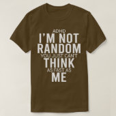 Yes私はADHD Ix27mを持っていないランダムな引用符おもしろいADHD Tシャツ (デザイン正面)