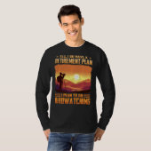 Yes私はBirdwに行く予定の退職計画を持っている Tシャツ (正面フル)