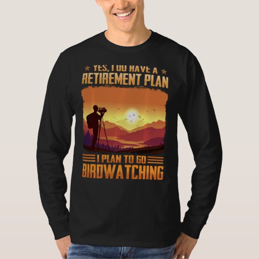 Yes私はBirdwに行く予定の退職計画を持っている Tシャツ (正面)