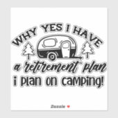 Yes私はRVキャンプに計画している退職計画を持っている シール (シート)