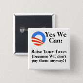 Yes私達はできます:  あなたの税を上げて下さい 缶バッジ (正面&裏面)