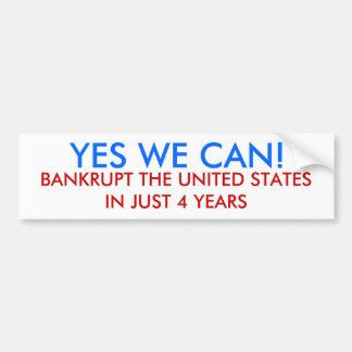 YES私達はできます! 、ちょうどの米国を…破産させて下さい バンパーステッカー