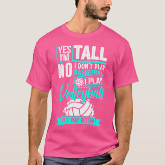 Yes背が高い私はバレーボ遊レーウェイよおもしろい Tシャツ