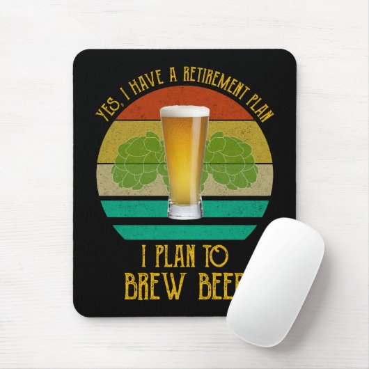 Yes退職計画がある。私はビールを醸造する予定だ マウスパッド (マウス)