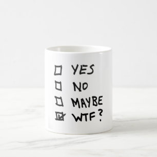 Yes、いいえ、多分、チェック・ボックスの隣のWTF コーヒーマグカップ