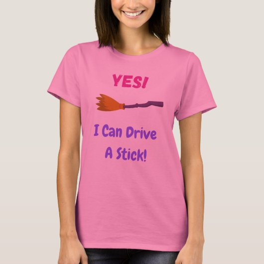 Yes!スティックを運転できる! Tシャツ (正面)
