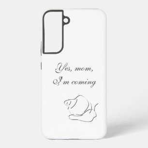 Yes、ママ、私は来-   samsung galaxy s22+ケース