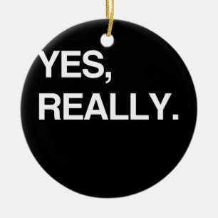 YES、実際に セラミックオーナメント