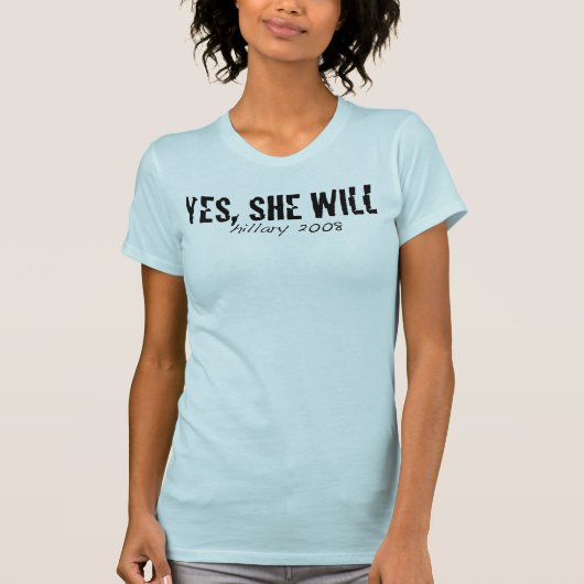Yes、彼女は! -ヒラリー2008年 tシャツ (正面)
