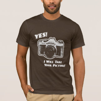 Yes! 私はあなたの写真を撮ります! tシャツ