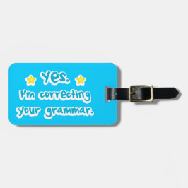 Yes、私はあなたの文法を訂正しています ラゲッジタグ