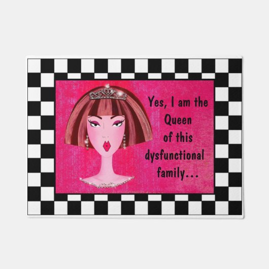 「Yes、私はこの機能不全の家族の女王だ」 ドアマット (正面)