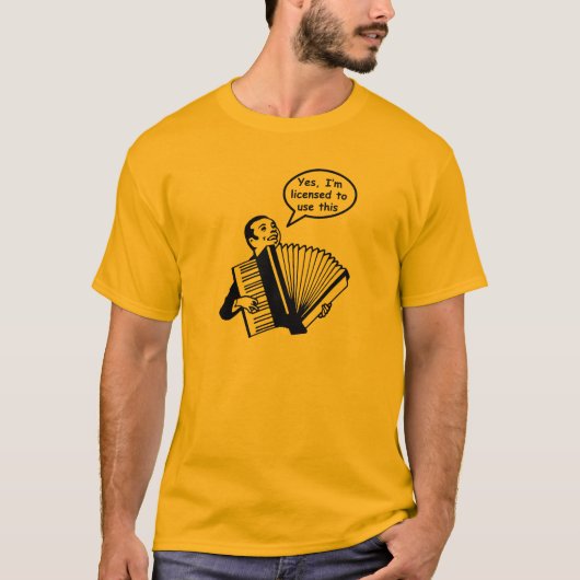 Yes、私はこれを使用するために認可されます(アコーディオン) Tシャツ (正面)
